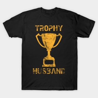 Trophy Husband T-Shirt